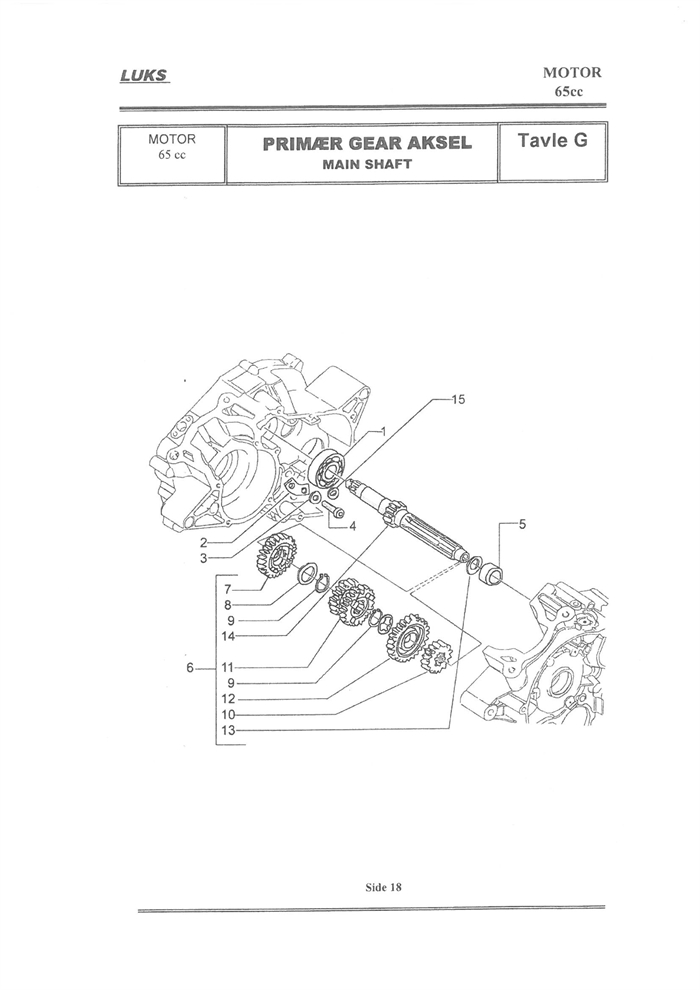 M65-C Competition - 65cc - Primær gearaksel - Main Shaft